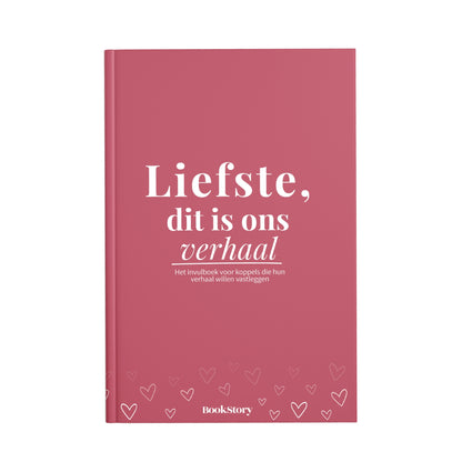 Liefste, dit is ons verhaal